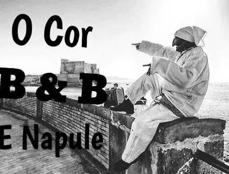 O' Core E Napule 住宿加早餐酒店 那不勒斯